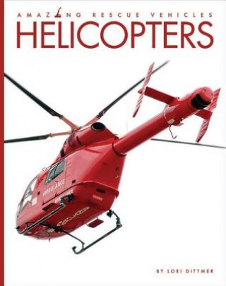 Książka Helicopters Lori Dittmer