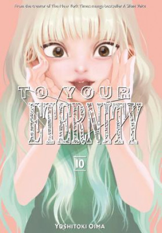 Книга To Your Eternity 10 Yoshitoki Oima
