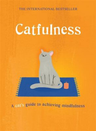 Book Catfulness: A Cat's Guide to Achieving Mindfulness A. Cat