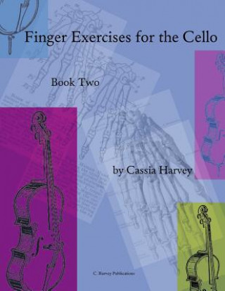 Knjiga Finger Exercises for the Cello, Book Two Cassia Harvey