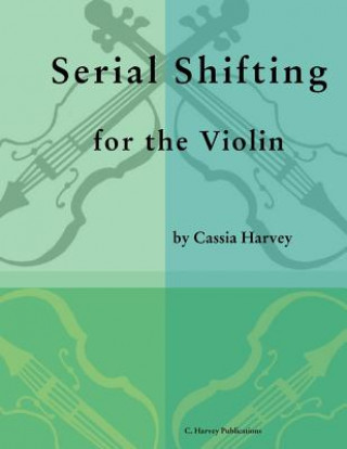 Książka Serial Shifting for the Violin Cassia Harvey