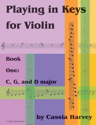 Carte Playing in Keys for Violin, Book One Cassia Harvey