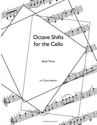 Kniha Octave Shifts for the Cello, Book Three Cassia Harvey