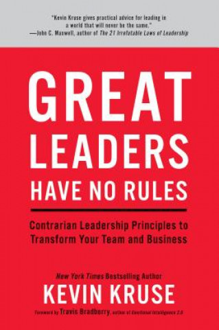 Kniha Great Leaders Have No Rules Kevin Kruse