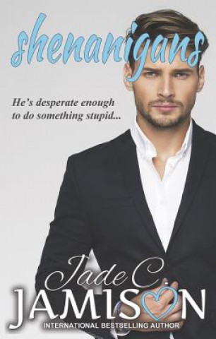 Knjiga Shenanigans Jade C. Jamison