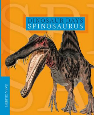 Kniha Spinosaurus Sara Gilbert