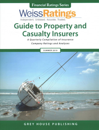 Книга Weiss Ratings Guide to Property & Casualty Insurers, Summer 2019: 0 Ratings Weiss