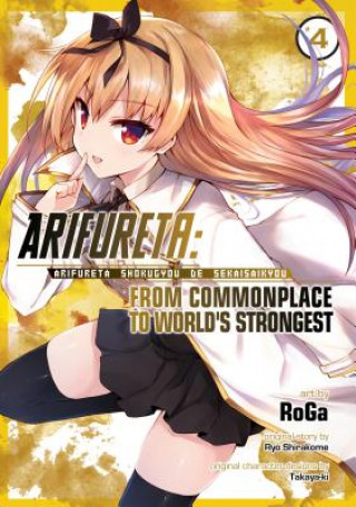 Kniha Arifureta: From Commonplace to World's Strongest (Manga) Vol. 4 Ryo Shirakome
