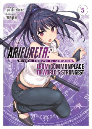 Carte Arifureta: From Commonplace to World's Strongest (Light Novel) Vol. 5 Ryo Shirakome