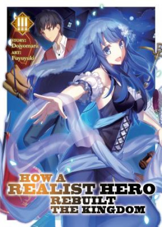 Книга How a Realist Hero Rebuilt the Kingdom (Light Novel) Vol. 3 Dojyomaru