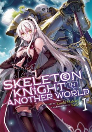 Carte Skeleton Knight in Another World (Light Novel) Vol. 1 Keg