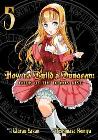 Book How to Build a Dungeon: Book of the Demon King Vol. 5 Yakan Warau