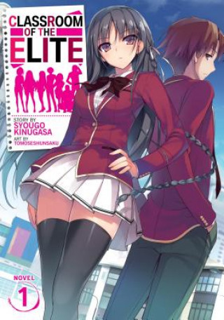 Libro Classroom of the Elite (Light Novel) Vol. 1 Syougo Kinugasa