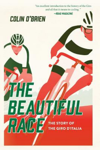 Könyv The Beautiful Race: The Story of the Giro d'Italia Colin O'Brien