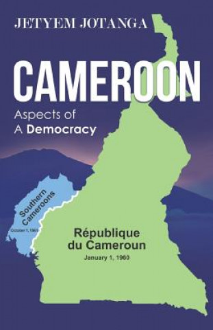 Carte Cameroon Aspects of A Democracy JETYEM JOTANGA