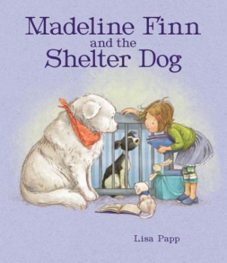 Könyv Madeline Finn and the Shelter Dog Lisa Papp