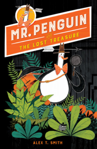 Книга Mr. Penguin and the Lost Treasure Alex T. Smith