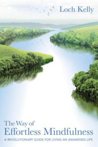 Kniha Way of Effortless Mindfulness Loch Kelly