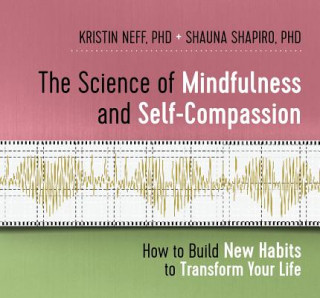 Audio Science of Mindfulness and Self-Compassion Kristin Neff