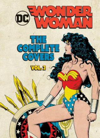 Книга DC Comics: Wonder Woman: The Complete Covers Volume 2 Insight Editions