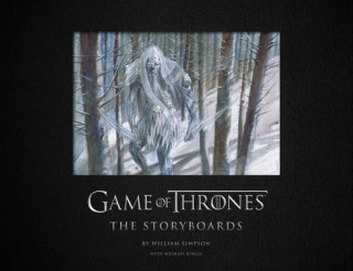 Kniha Game of Thrones: The Storyboards, the Official Archive from Season 1 to Season 7 Michael Kogge