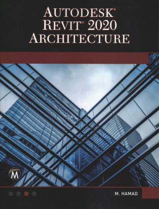 Kniha Autodesk Revit 2020 Architecture Munir Hamad