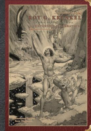 Carte Roy G. Krenkel: Father of Heroic Fantasy - A Centennial Celebration Andrewsteven Damsits