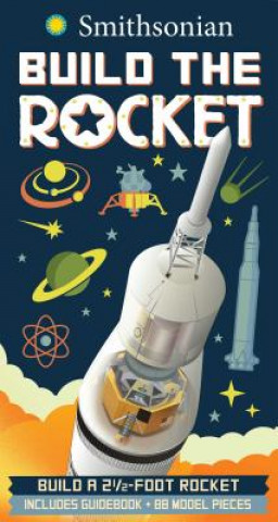 Buch Smithsonian Build a Rocket [With 32-Page Nonfiction Book on Space Travel and 88 Slotted Cardstock Piece Rocket Model] Ian Graham