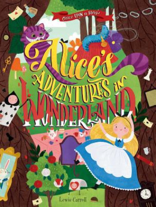 Kniha Once Upon a Story: Alice's Adventures in Wonderland Lewis Carroll