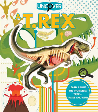 Könyv Uncover a T.Rex Dennis Schatz