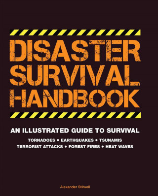 Kniha Disaster Survival Handbook Alexander Stilwell