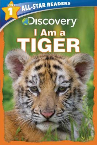 Kniha Discovery All Star Readers: I Am a Tiger Level 1 Lori C. Froeb