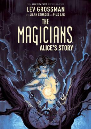 Книга Magicians Original Graphic Novel: Alice's Story Lilah Sturges