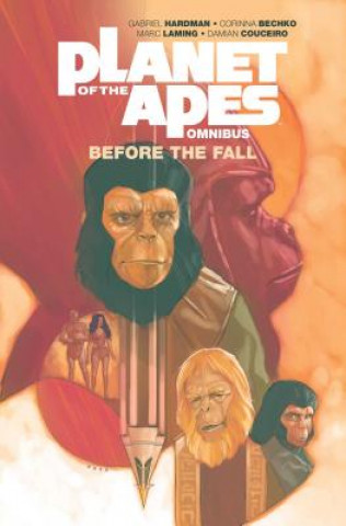 Kniha Planet of the Apes: Before the Fall Omnibus Gabriel Hardman
