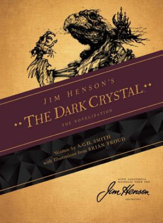 Kniha Jim Henson's the Dark Crystal Novelization A. C. H. Smith