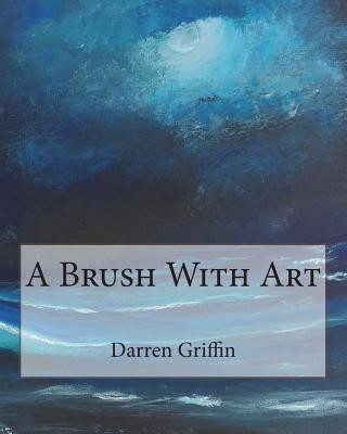 Boek A Brush With Art Darren Griffin