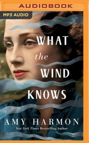 Digital WHAT THE WIND KNOWS Amy Harmon