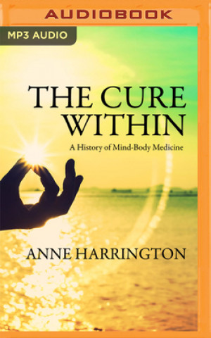 Digital CURE WITHIN THE Anne Harrington