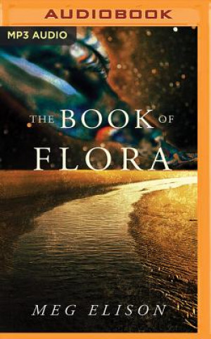 Digital BOOK OF FLORA THE Meg Elison