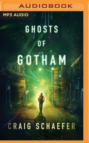 Digital GHOSTS OF GOTHAM Craig Schaefer