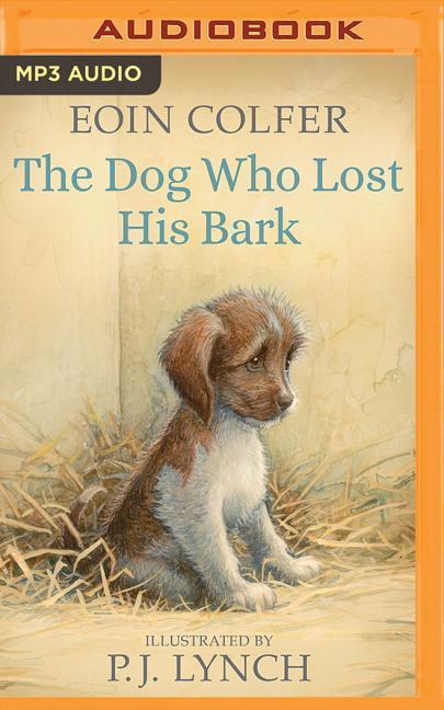 Digital DOG WHO LOST HIS BARK THE Eoin Colfer