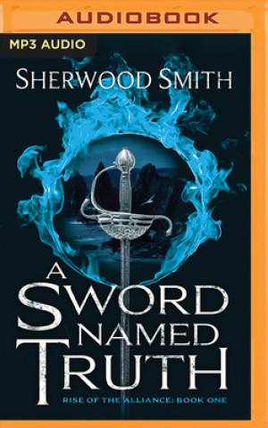 Digital SWORD NAMED TRUTH A Sherwood Smith