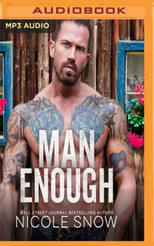 Digital Man Enough: A Single Dad Romance Nicole Snow