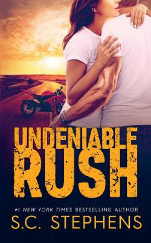 Kniha Undeniable Rush S C Stephens