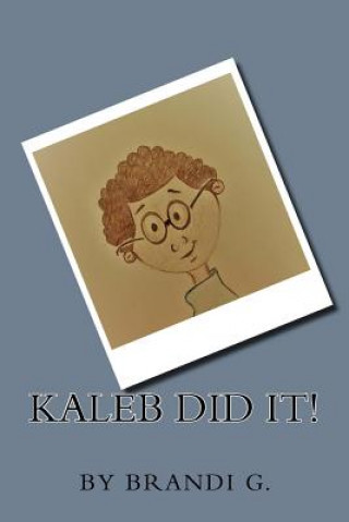Livro Kaleb Did It! Brandi G