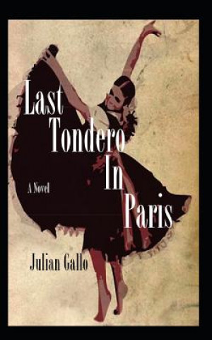 Könyv Last Tondero in Paris Julian Gallo