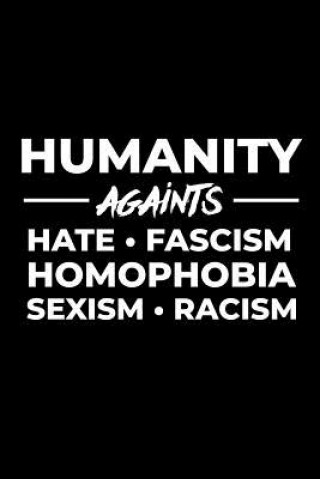 Knjiga Humanity Against Hate Fascism Homophobia Sexism Racism Scott Maxwell