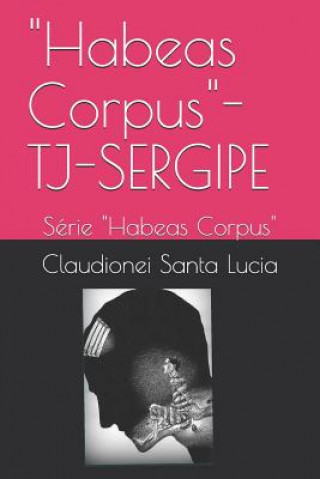 Kniha "Habeas Corpus": Série "Habeas Corpus" Claudionei Santa Lucia