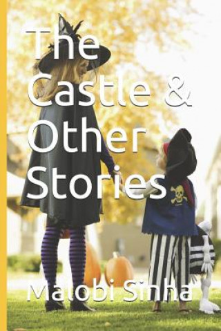 Könyv Castle & Other Stories Malobi Sona Sinha