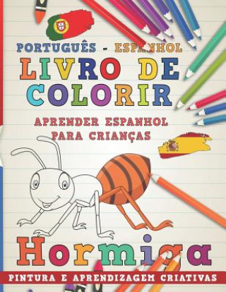 Carte Livro de Colorir Portugu?s - Espanhol I Aprender Espanhol Para Crianças I Pintura E Aprendizagem Criativas Nerdmediabr